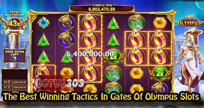 The Best Winning Tactics In Gates Of Olympus Slots